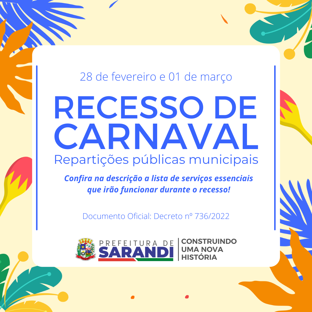 Serviços essenciais que irão funcionar durante o recesso de carnaval nas repartições públicas de Sarandi